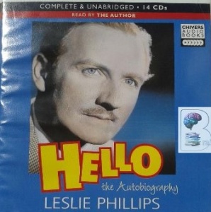 Hello written by Leslie Phillips performed by Leslie Phillips on CD (Unabridged)